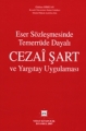 Eser Sözleşmesinde Temerrüde Dayalı Cezai Şart Ve Yargıtay Uygulaması