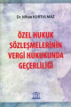 Özel Hukuk Sözleşmelerinin Vergi Hukukunda Geçerliliği