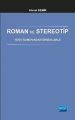 Roman Ve Stereotip - Türk Romanından Örneklerle