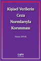 Kişisel Verilerin Ceza Normlarıyla Korunması