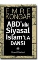 ABD'nin Siyasal İslam'la Dansı