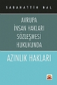 Azınlık Hakları -Avrupa İnsan Hakları Sözleşmesi Hukukunda-