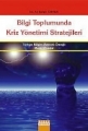 Bilgi Toplumunda Kriz Yönetimi Stratejileri