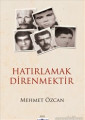 Hatırlamak Direnmektir