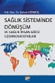 Sağlık Sisteminde Dönüşüm ve Sağlık İnsan Gücü Üzerinde Etkileri