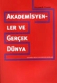 Akademisyenler ve Gerçek Dünya