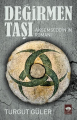 Değirmen Taşı - Akşemseddin'in Romanı