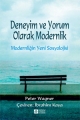  Deneyim ve Yorum Olarak Modernlik Modernliğin Yeni Sosyolojisi