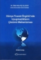 Dünya Ticaret Örgütü'nde Uyuşmazlıkların Çözümü Mekanizması