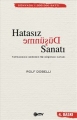 Hatasız Düşünme Sanatı & Yapmamanız Gereken 52 Düşünce Hatası