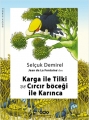 Karga ile Tilki Ve Cırcır Böceği ile Karınca