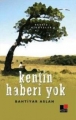 Kentin Haberi Yok