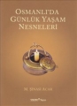 Osmanlı'da Günlük Yaşam Nesneleri