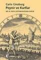 Peynir ve Kurtlar: Bir 16. Yüzyıl Değirmencisinin Evreni