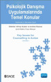 Psikolojik Danışma Uygulamalarında Temel Konular / Key Issues For Counselling İn Action