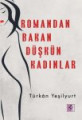  Romandan Bakan Düşkün Kadınlar