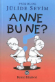  Anne Bu Ne?