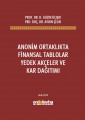 Anonim Ortaklıkta Finansal Tablolar Yedek Akçeler ve Kar Dağıtımı