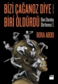 Bizi Çağanoz Diye Biri Öldürdü & Beni Unutma Dörtlemesi I