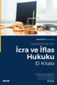 İCRA VE İFLAS HUKUKU EL KİTABI (4.BASKI)