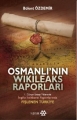 Osmanlı'nın Wikileaks Raporları