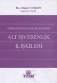 Türk İş Hukukunda ve İşletme Yönetiminde Alt İşverenlik İlişkileri