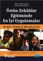Üstün Zekâlılar Eğitiminde En İyi Uygulamalar / Kanıt Temelli Bir Kılavuz - Best Practices İn Gifted Education / An Evidence-Bas