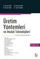 Üretim Yöntemleri ve İmalat Teknolojileri