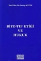 Biyo - Tıp Etiği ve Hukuku
