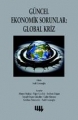 Güncel Ekonomik Sorunlar: Global Kriz
