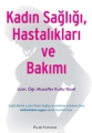 Kadın Sağlığı, Hastalıkları ve Bakımı