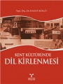 Kent Kültüründe Dil Kirlenmesi
