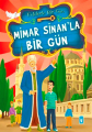 Mimar Sinan'la Bir Gün