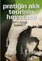Pratiğin Aklı Teorinin Heyecanı