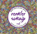 Renkler Sokağı - Büyükler için Boyama Kitabı