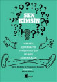 Sen Kimsin?