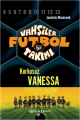 Vahşiler Futbol Takımı - Korkusuz Vanessa