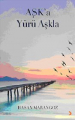 Aşk'a Yürü Aşkla
