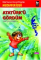 Atatürk'ü Gördüm