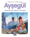 Ayşegül 03 - Amerikaya Vapurla Yolculuk 3.Baskı