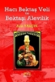 Hacı Bektaşi Veli Ve Bektaşi Alevilik
