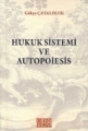 Hukuk Sistemi ve Autopoiesis
