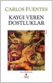 Kaygı Veren Dostluklar