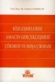 Sözleşmelerde Amacın Gerçekleşmesi - Çökmesi ve Boşa Çıkması