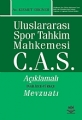 Uluslararası Spor Tahkim Mahkemesi C.A.S. Açıklamalı İngilizce-Türkçe Mevzuatı