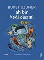 Ah Bir Kedi Olsam