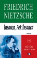 İnsanca, Pek İnsanca & 1. Kitap