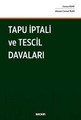 Tapu İptali ve Tescil Davaları