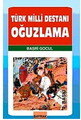 Türk Milli Destanı Oğuzlama