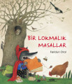 Bir Lokmalık Masallar 3.Baskı